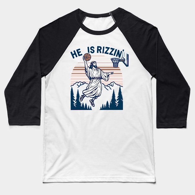 Jesus He Is Rizzin' Funny Religious Baseball T-Shirt by JanaeLarson